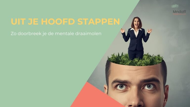 Blog uit je hoofd stappen, zo doorbreek je de mentale draaimolen Agnes van der Werf